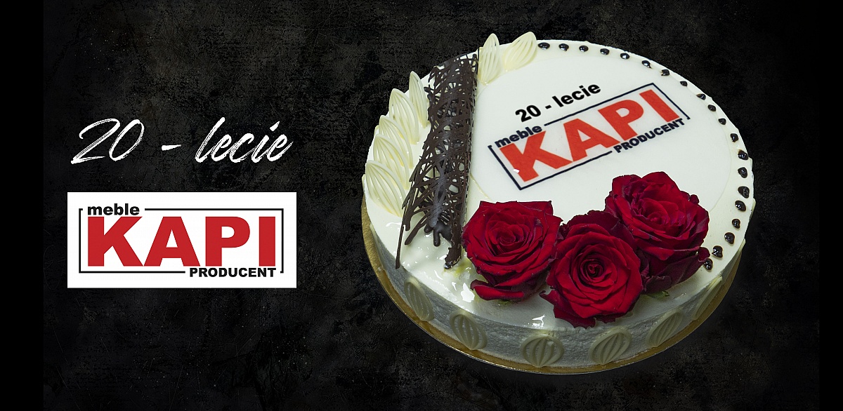 20-lecie firmy KAPI - wiodącego producenta mebli w naszym regionie