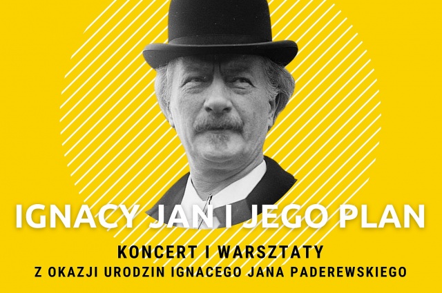 Koncert i warsztaty z okazji urodzin Ignacego Jana Paderewskiego