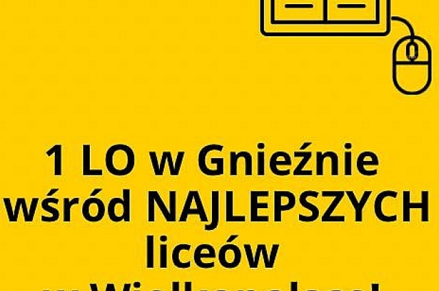 I LO w Gnieźnie w top 25 najlepszych liceów w Wielkopolsce! Opublikowany został najnowszy ranking Fundacji Perspektywy